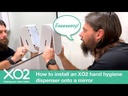 Video: How to install an XO2 hand hygiene dispenser onto a mirror or surface that can't be screwed